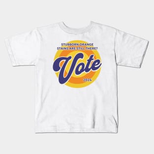 Vote Removes Stubborn Orange Stains Kids T-Shirt